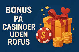 Bedste Casino Uden ROFUS Oplev Spilglæden Uden Begrænsninger Bedste Casino Uden ROFUS Oplev Spilglæden Uden Begrænsninger